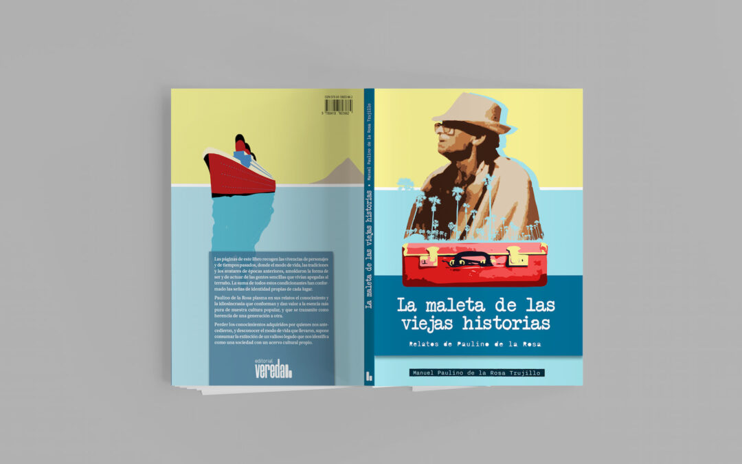 La maleta de las viejas historias. Relatos de Paulino de la Rosa