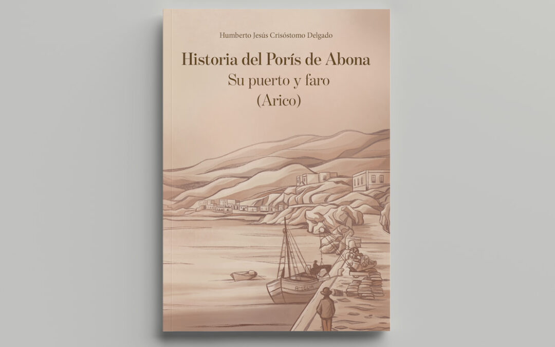 Historia del Porís de Abona. Su puerto y faro (Arico)