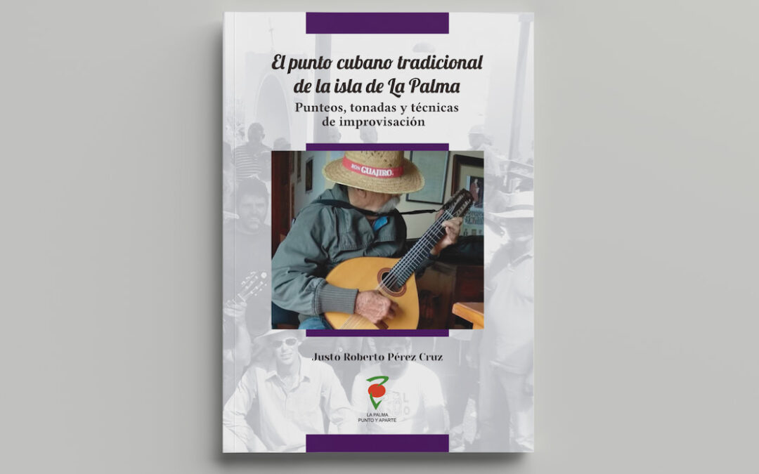 El punto cubano tradicional de la isla de la Palma. Punteos, tonadas y técnicas de improvisación